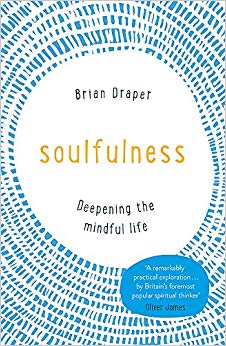 Soulfulness : Deepening the mindful life