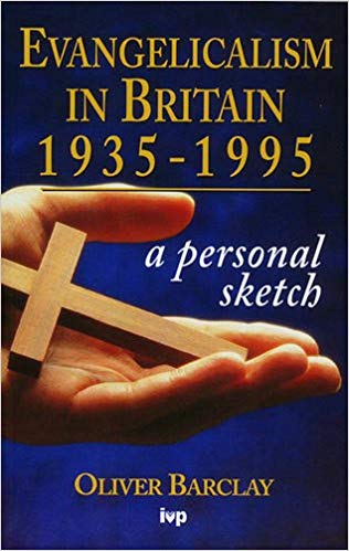 Evangelicalism in Britain, 1935-95 : A Personal Sketch