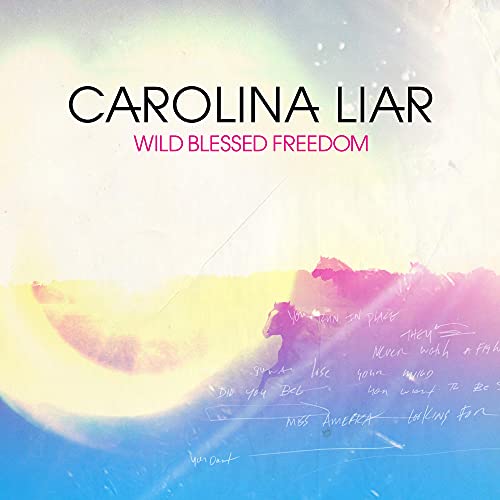 CAROLINA LIAR - WILD BLESSED FREEDOM - CD image 1