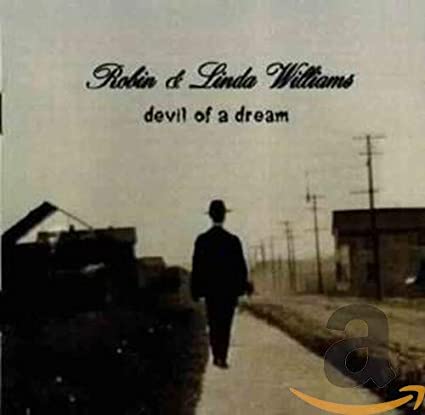 Robin & Linda Willia - Devil Of A Dream - CD image 1