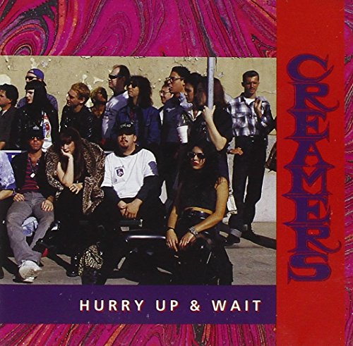 Creamers - Hurry Up & Wait - Used CD image 1