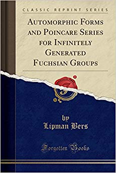 Automorphic Forms and Poincare Series for Infinitely Generated Fuchsian Groups (Classic Reprint)