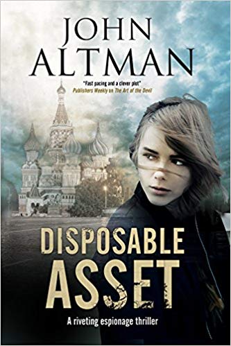 Disposable Asset : An Espionage Thriller