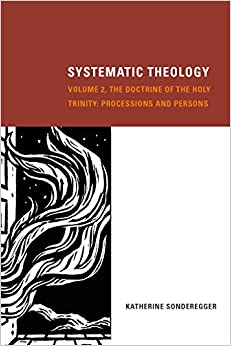 Systematic Theology, Volume 2 : The Doctrine of the Holy Trinity: Processions and Persons 2