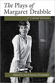 The Plays of Margaret Drabble : A Critical Edition