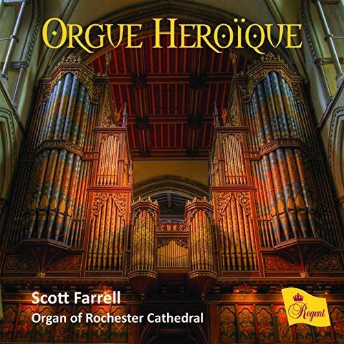 Scott Farrell: Orgue Heroïque