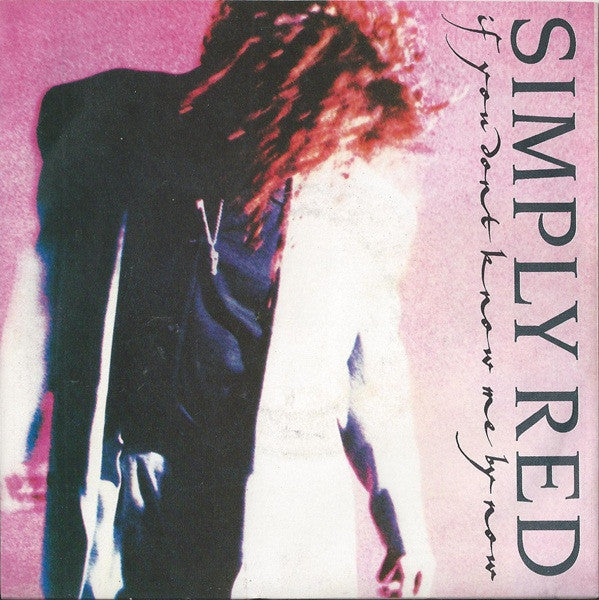 Simply Red - If You Don't Know Me By Now - Used Vinyl Record 7" image 1