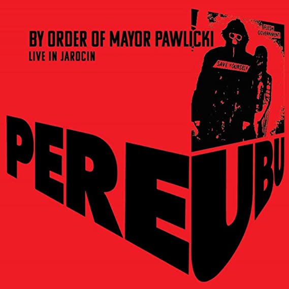 PERE UBU - BY ORDER OF MAYOR PAWLICKI (LI - CD image 1