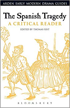 The Spanish Tragedy : A Critical Reader