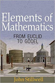 Elements of Mathematics : From Euclid to Goedel