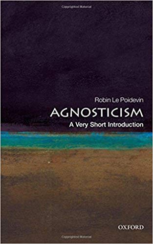 Agnosticism: A Very Short Introduction