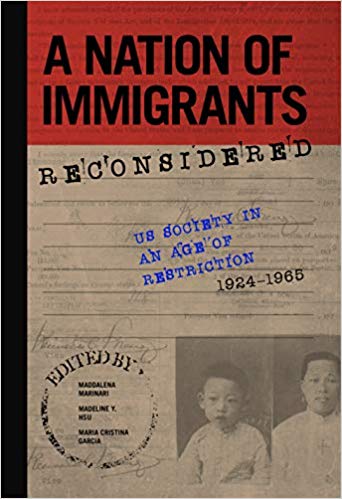 A Nation of Immigrants Reconsidered : US Society in an Age of Restriction, 1924-1965