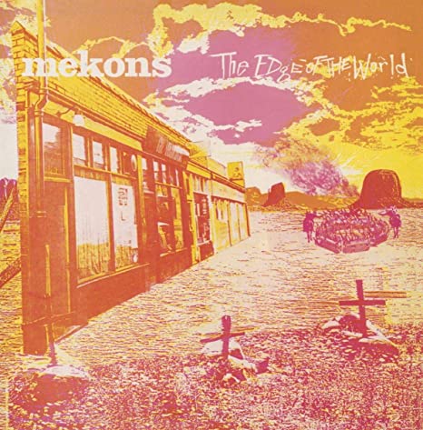 MEKONS - EDGE OF THE WORLD  THE - Vinyl Record image 1