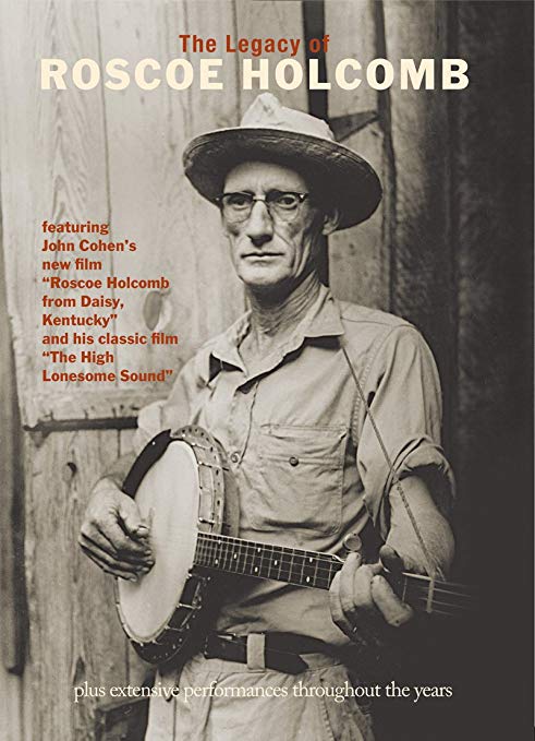 HOLCOMB ROSCOE - LEGACY OF ROSCOE HOLCOMB - DVD