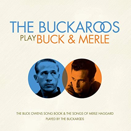 Buckaroos - Plays Buck & Merle - CD image 1