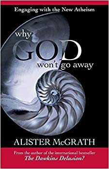 Why God Won't Go Away : Engaging with the New Atheism