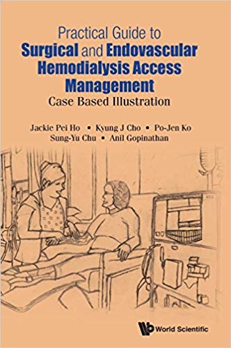 Practical Guide To Surgical And Endovascular Hemodialysis Access Management: Case Based Illustration