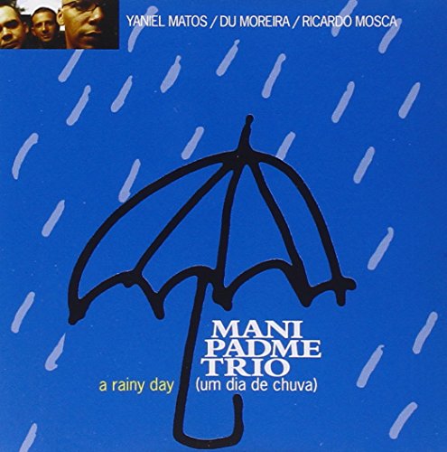 Mani Padme Trio - A Rainy Day / Um Dia De Chuva - CD image 1