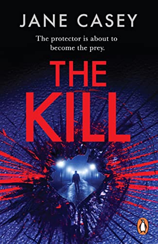 The Kill : The gripping detective crime thriller from the bestselling author