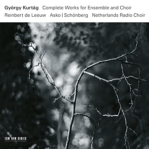 Gyorgy Kurtag - Complete Works For Ensemble And Choir - CD image 1