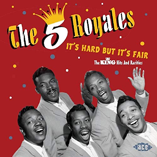 5 ROYALES - IT'S HARD BUT IT'S FAIR:  K - CD image 2