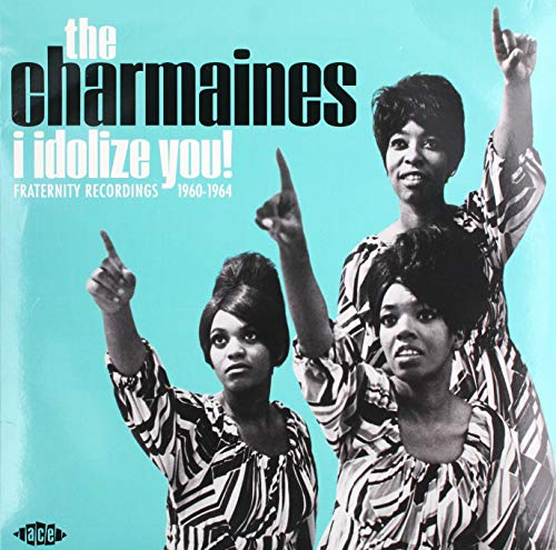 CHARMAINES - I IDOLIZE YOU! FRATERNITY RECORDINGS 1960-1964 - Vinyl Rec image 2