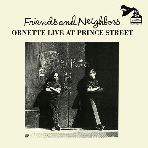 ORNETTE COLEMAN - FRIENDS AND NEIGHBOURS: ORNETTE LIVE AT PRINCE STREET image 1