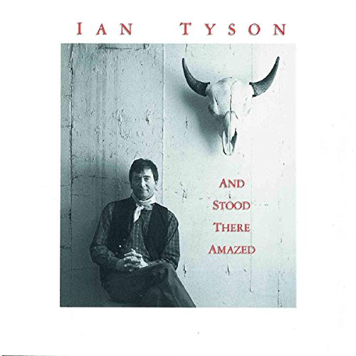 IAN TYSON - AND STOOD THERE AMAZED - CD image 2