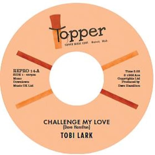 TOBI LARK - CHALLENGE MY LOVE / SWEEP IT OUT IN THE SHED - Vinyl Record image 1