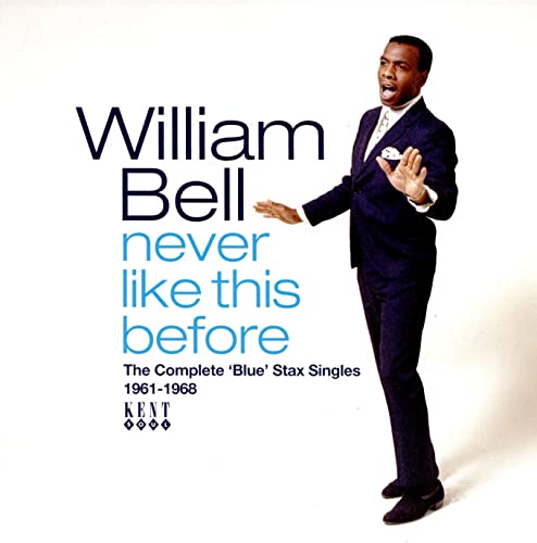 WILLIAM BELL - Never Like This Before: The Complete Blue Stax Singles 1 image 1