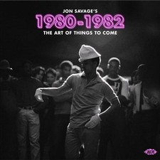 VARIOUS ARTISTS - Jon Savages 1980-1982 - The Art Of Things To Come - C image 1