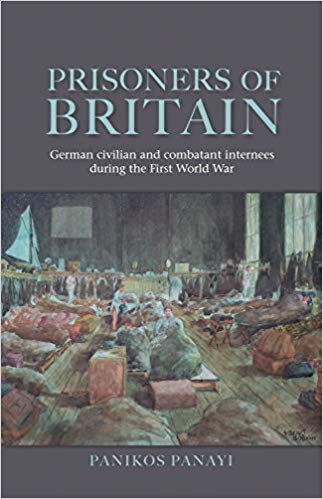 Prisoners of Britain : German Civilian and Combatant Internees During the First World War