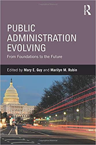 Public Administration Evolving : From Foundations to the Future