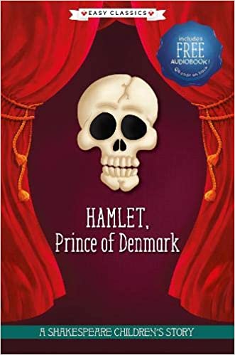 Hamlet, Prince of Denmark : A Shakespeare Children's Story (Easy Classics)