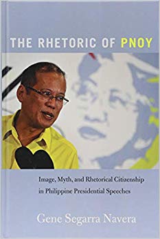 The Rhetoric of PNoy : Image, Myth, and Rhetorical Citizenship in Philippine Presidential Speeches : 32