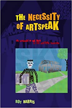 The Necessity of Artspeak : The Language of Arts in the Western Tradition