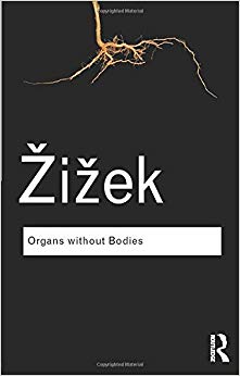 Organs without Bodies : On Deleuze and Consequences