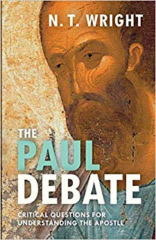 The Paul Debate : Critical Questions for Understanding the Apostle