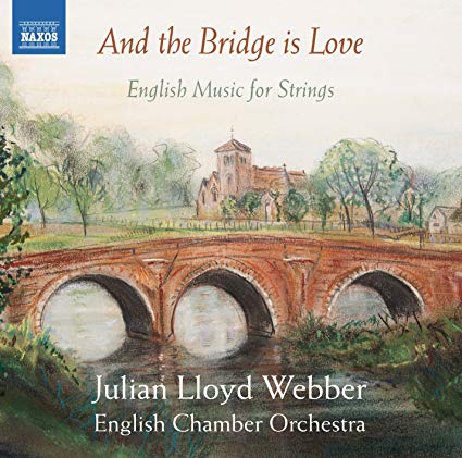 And The Bridge Is Love - English Music For Strings