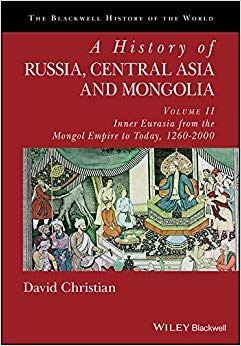 A History of Russia, Central Asia and Mongolia, Volume II : Inner Eurasia from the Mongol Empire to Today, 1260 - 2000