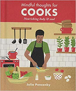 Mindful Thoughts for Cooks : Nourishing body & soul