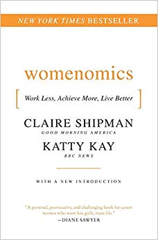 Womenomics : Work Less, Achieve More, Live Better