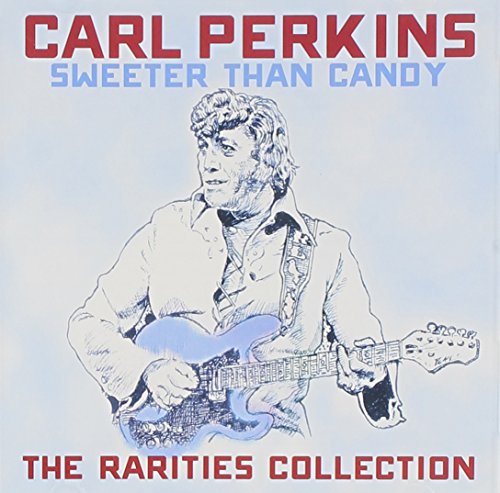 PERKINS CARL - SWEETER THAN CANDY THE RARITI - CD image 1