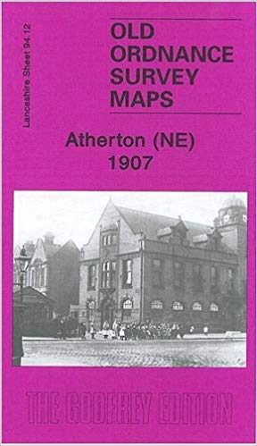 Atherton (NE) 1907 : Lancashire Sheet 94.12