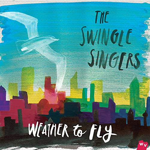 SWINGLE SINGERS - WEATHER TO FLY - CD ALBUM image 1