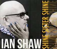 Ian Shaw - Shine Sister Shine - CD image 1