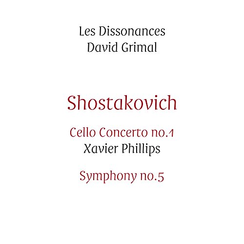 Xavier Phillips - Shostakovich: Cello Concerto No. 1/Symphony No. 5 - image 1