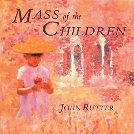 Mass Of The Children And Other Sacred Music