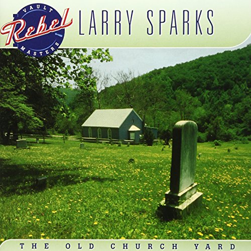 Larry Sparks - Old Church Yard - CD image 1