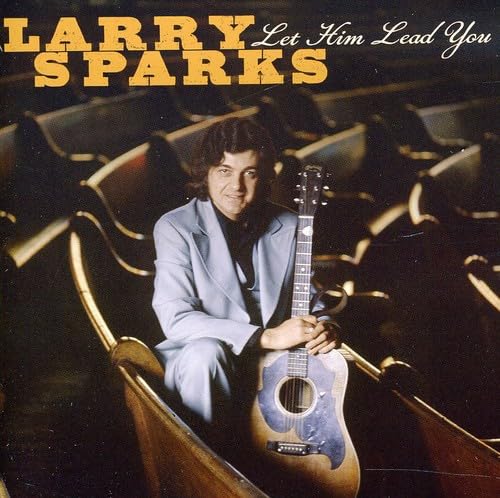 Larry Sparks - Let Him Lead You - CD image 1